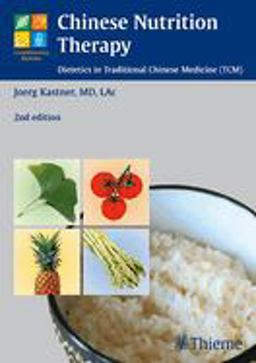 Chinese Nutrition Therapy Dietetics in Traditional Chinese Medicine (TCM) 2nd 9783131309624 Front Cover