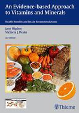 Evidence-Based Approach to Vitamins and Minerals Health Benefits and Intake Recommendations 2nd 9783131324528 Front Cover