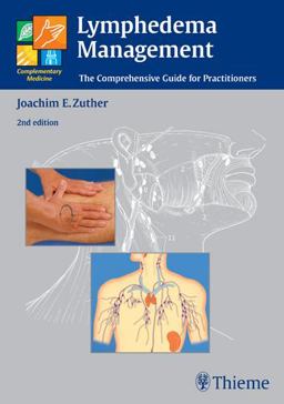 Lymphedema Management The Comprehensive Guide for Practitioners 2nd 9783131394828 Front Cover
