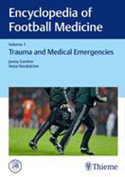 Encyclopedia of Football Medicine, Vol. 1 Emergency Medicine  9783132203211 Front Cover