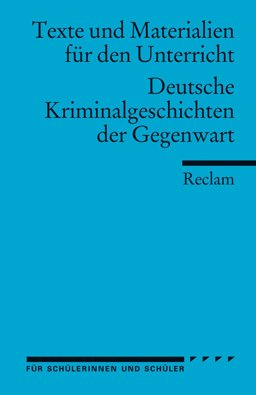 Deutsche Kriminalgeschichten der Gegenwart Deutsche Kriminalgeschichten der Gegenwart
