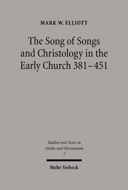 The Song of Songs and Christology in the Early Church 381-451