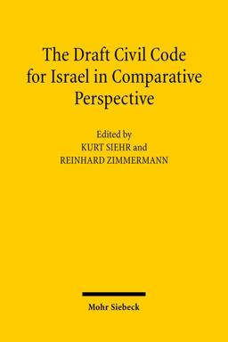 The Draft Civil Code for Israel in Comparative Perspective The Draft Civil Code for Israel in Comparative Perspective