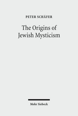 The Origins of Jewish Mysticism