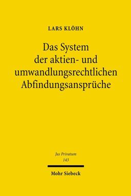 Das System der Aktien- Und Umwandlungsrechtlichen Abfindungsansprüche