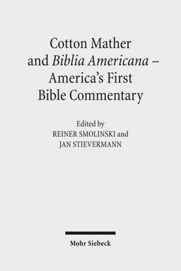 Cotton Mather and Biblia Americana - America's First Bible Commentary