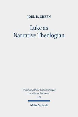 Luke As Narrative Theologian