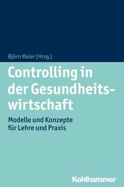 Controlling in der Gesundheitswirtschaft