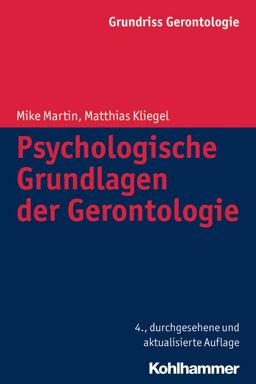 Psychologische Grundlagen der Gerontologie