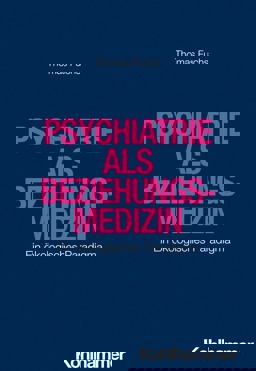 Psychiatrie Als Beziehungsmedizin