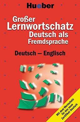 Grosser Lernwortschatz Deutsch Als Fremdsprache : Deutsch - Englisch: der Komplette Wortschatz Fur das Neue Zertifikat Deutsch 1st 2003 9783190074723 Front Cover