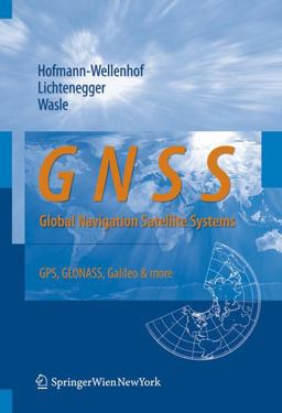 GNSS - Global Navigation Satellite Systems GPS, GLONASS, Galileo, and More  9783211730126 Front Cover