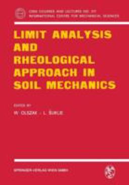Limit Analysis and Rheological Approach in Soil Mechanics Limit Analysis and Rheological Approach in Soil Mechanics