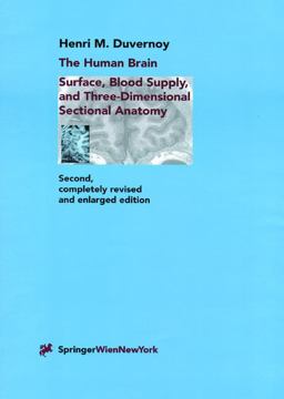 Human Brain Surface, Three-Dimensional Sectional Anatomy with MRI and Blood Supply 2nd 1999 9783211831588 Front Cover