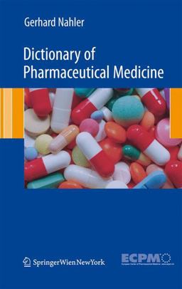 Dictionary of Pharmaceutical Medicine 2nd 9783211898352 Front Cover