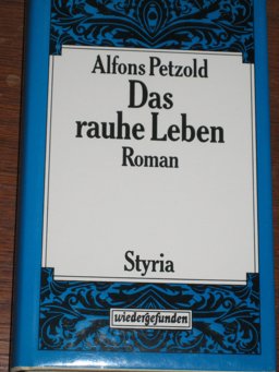 Das rauhe Leben Apr  9783222112157 Front Cover