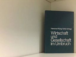 Wirtschaft und Gesellschaft Im Umbruch