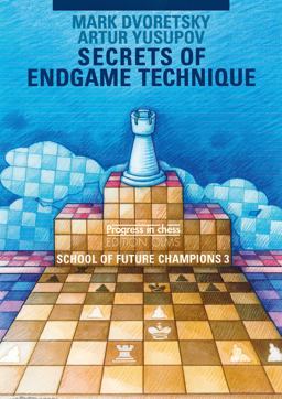 Secrets of Endgame Technique School of Future Champions 3  9783283005177 Front Cover