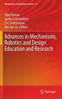 Advances in Mechanisms, Robotics and Design Education and Research