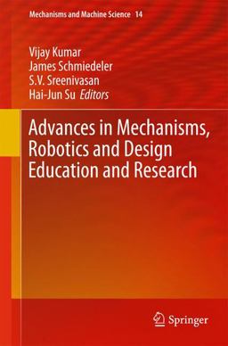 Advances in Mechanisms, Robotics and Design Education and Research