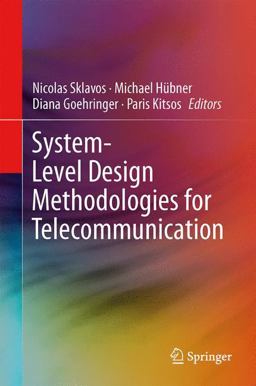 System-Level Design Methodologies for Telecommunication System-Level Design Methodologies for Telecommunication