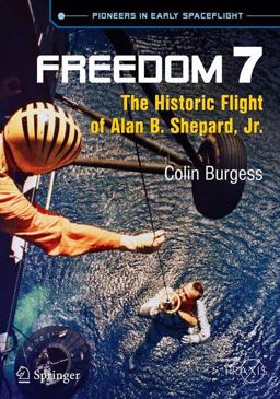 Freedom 7 The Historic Flight of Alan B. Shepard, Jr  9783319011554 Front Cover