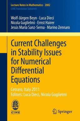 Current Challenges in Stability Issues for Numerical Differential Equations Current Challenges in Stability Issues for Numerical Differential Equations