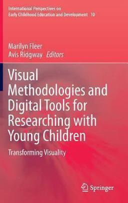 Visual Methodologies and Digital Tools for Researching with Young Children Visual Methodologies and Digital Tools for Researching with Young Children