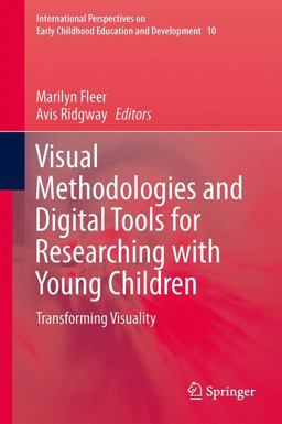 Visual Methodologies and Digital Tools for Researching with Young Children Visual Methodologies and Digital Tools for Researching with Young Children