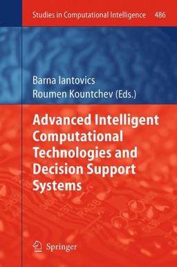 Advanced Intelligent Computational Technologies and Decision Support Systems