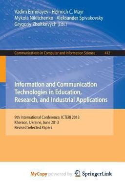 Information and Communication Technologies in Education, Research, and Industrial Applications
