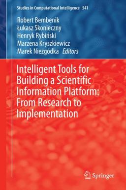 Intelligent Tools for Building a Scientific Information Platform: from Research to Implementation