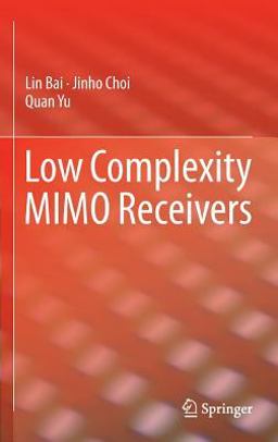 Low Complexity Mimo Receivers Lattice Reduction Based Approaches 1st 2014 9783319049830 Front Cover