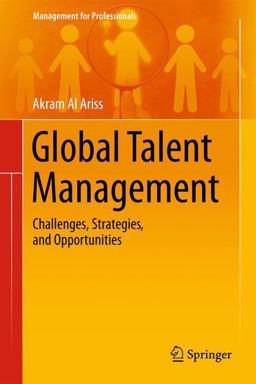 Global Talent Management Challenges, Strategies, and Opportunities  9783319051246 Front Cover