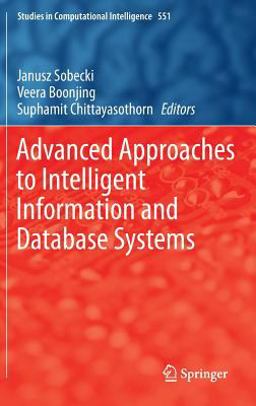Advanced Approaches to Intelligent Information and Database Systems