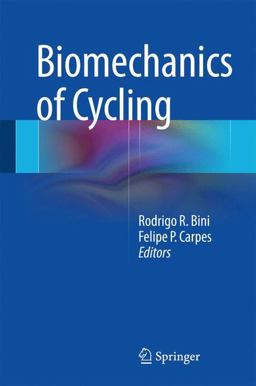 Biomechanics of Cycling  9783319055381 Front Cover