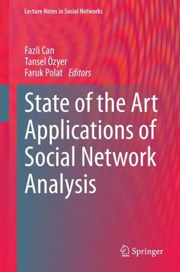 State of the Art Applications of Social Network Analysis State of the Art Applications of Social Network Analysis