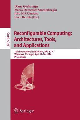 Reconfigurable Computing - Architectures, Tools and Applications Reconfigurable Computing - Architectures, Tools and Applications