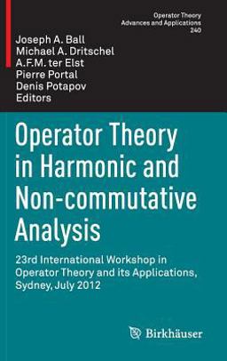 Operator Theory in Harmonic and Non-Commutative Analysis Operator Theory in Harmonic and Non-Commutative Analysis