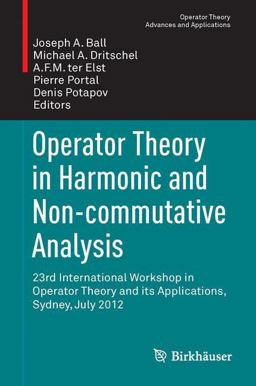 Operator Theory in Harmonic and Non-Commutative Analysis Operator Theory in Harmonic and Non-Commutative Analysis