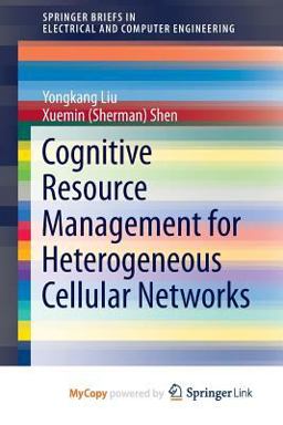 Cognitive Resource Management for Heterogeneous Cellular Networks Cognitive Resource Management for Heterogeneous Cellular Networks