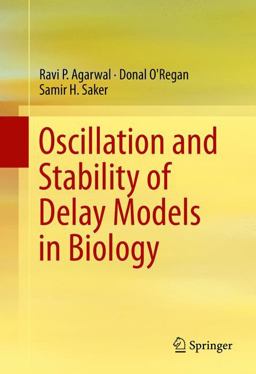 Oscillation and Stability of Delay Models in Biology Oscillation and Stability of Delay Models in Biology