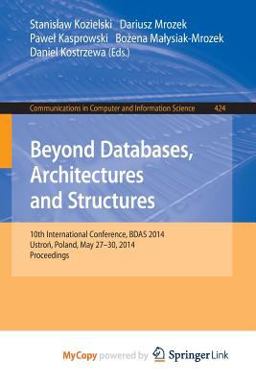 Beyond Databases, Architectures, and Structures