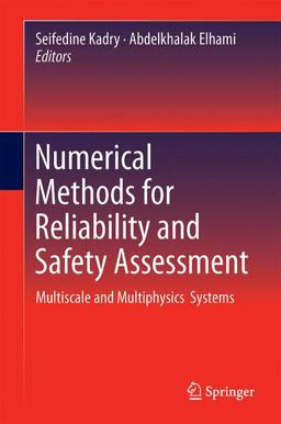 Numerical Methods for Reliability and Safety Assessment Multiscale and Multiphysics Systems 2014 9783319071671 Front Cover