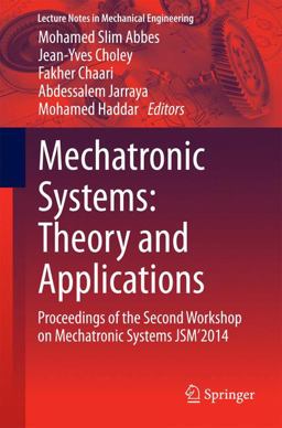 Mechatronic Systems: Theory and Applications Mechatronic Systems: Theory and Applications