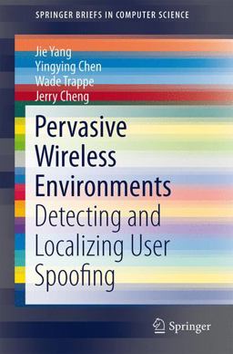 Pervasive Wireless Environments: Detecting and Localizing User Spoofing