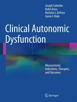 Clinical Autonomic Dysfunction Measurement, Indications, Therapies, and Outcomes  9783319073705 Front Cover