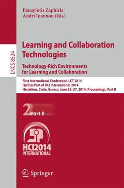 Learning and Collaboration Technologies: Technology-Rich Environments for Learning and Collaboration