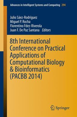 8th International Conference on Practical Applications of Computational Biology and Bioinformatics (PACBB 2014)