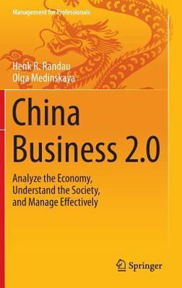 China Business 2. 0 Analyze the Economy, Understand the Society, and Manage Effectively  9783319076768 Front Cover
